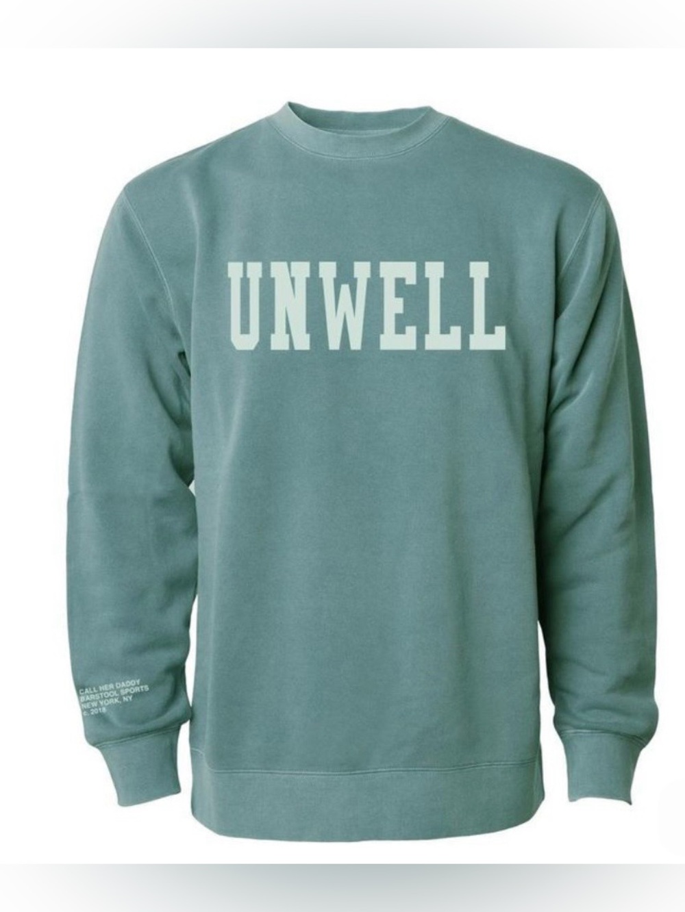 Unwell Call Her Daddy Podcast Alex Cooper Sweatshirt Green